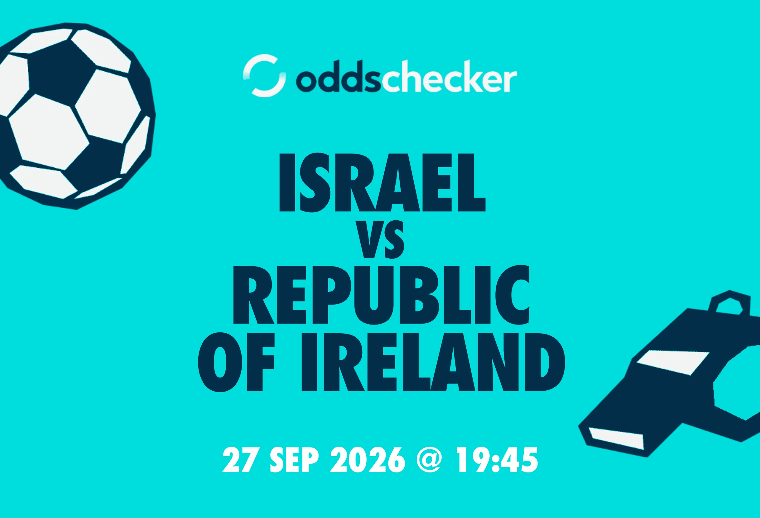 Israel vs Republic of Ireland: Lineups, Prediction, Betting Tips & Odds