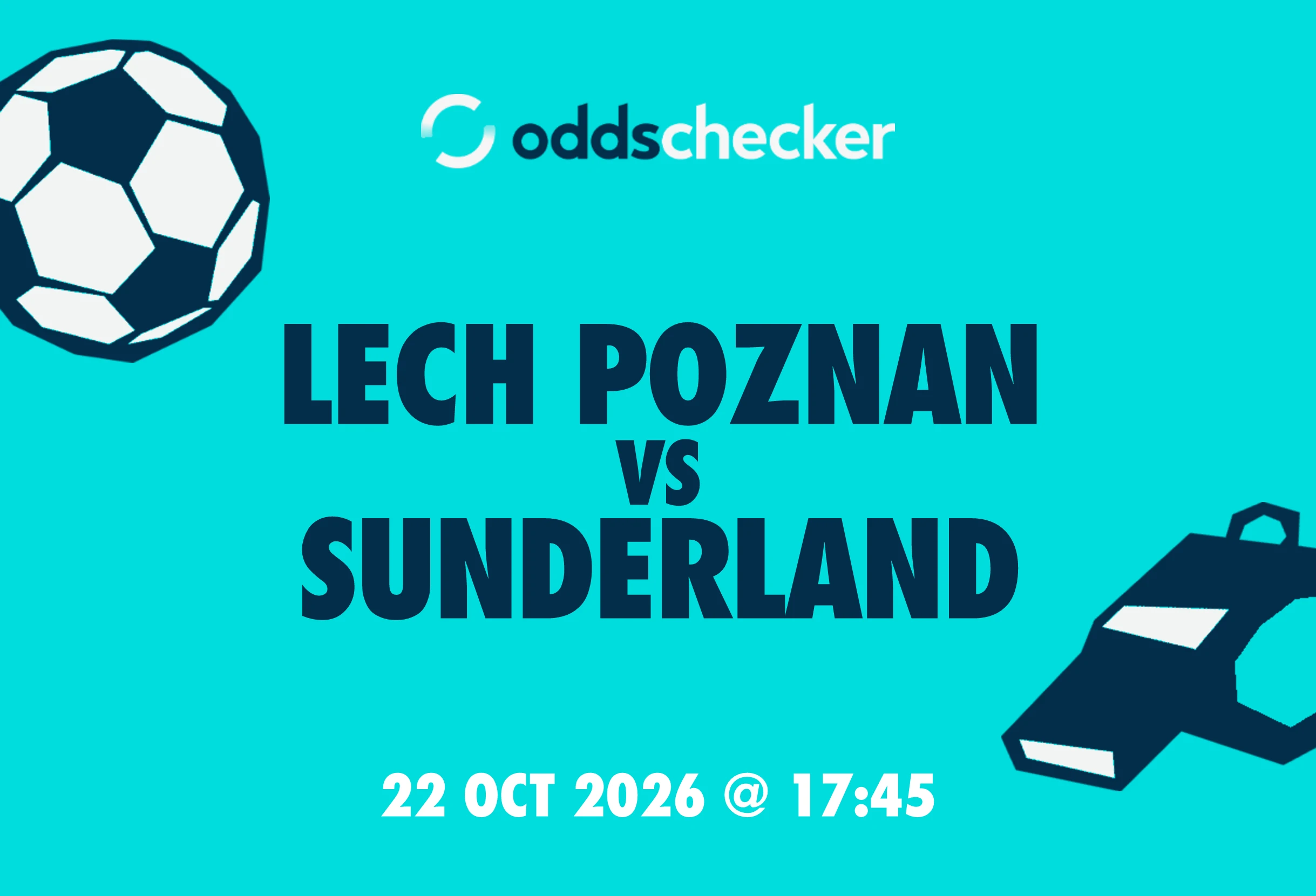 Lech Poznan vs Sunderland: Lineups, Prediction, Betting Tips & Odds
