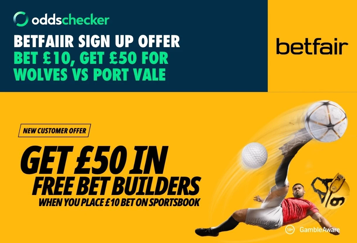 Wolves v Port Vale Offer: Bet £10, Get £50 in Free Bets for the Carabao Cup with Betfair