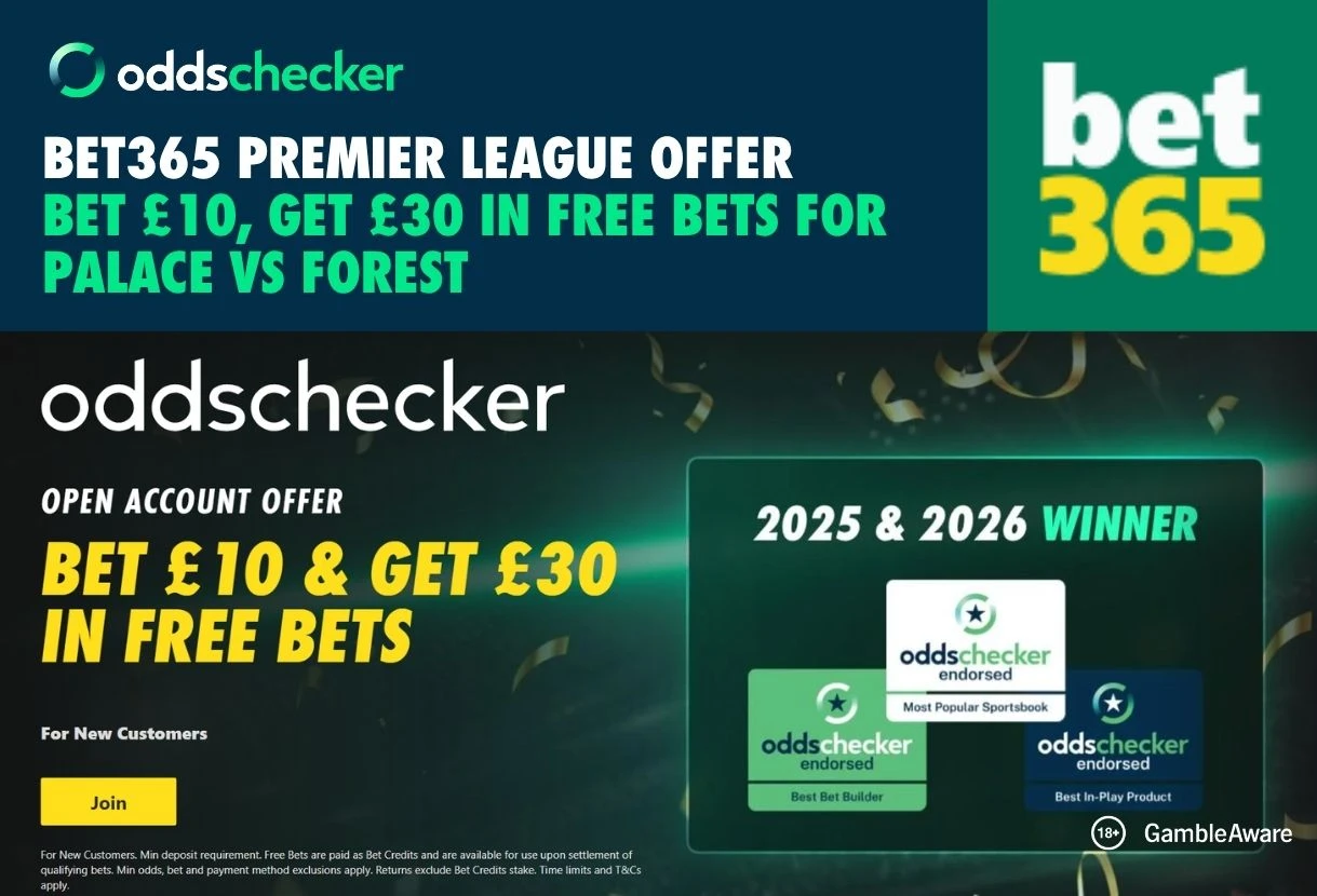 bet365 Premier League Offer: Get £30 in Rewards for Crystal Palace vs Nottingham Forest