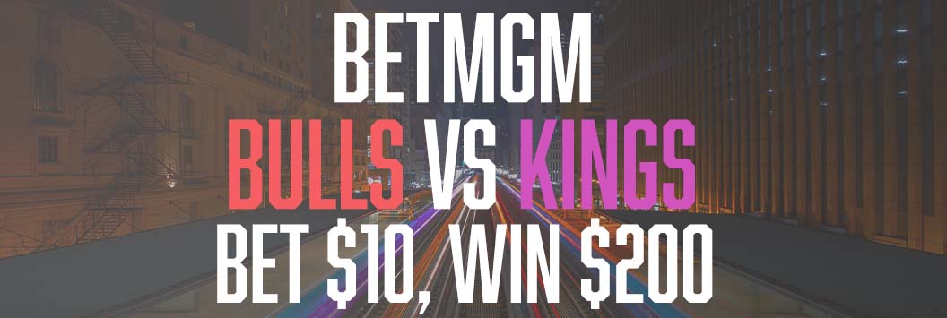 BetMGM Bulls vs Kings Paid