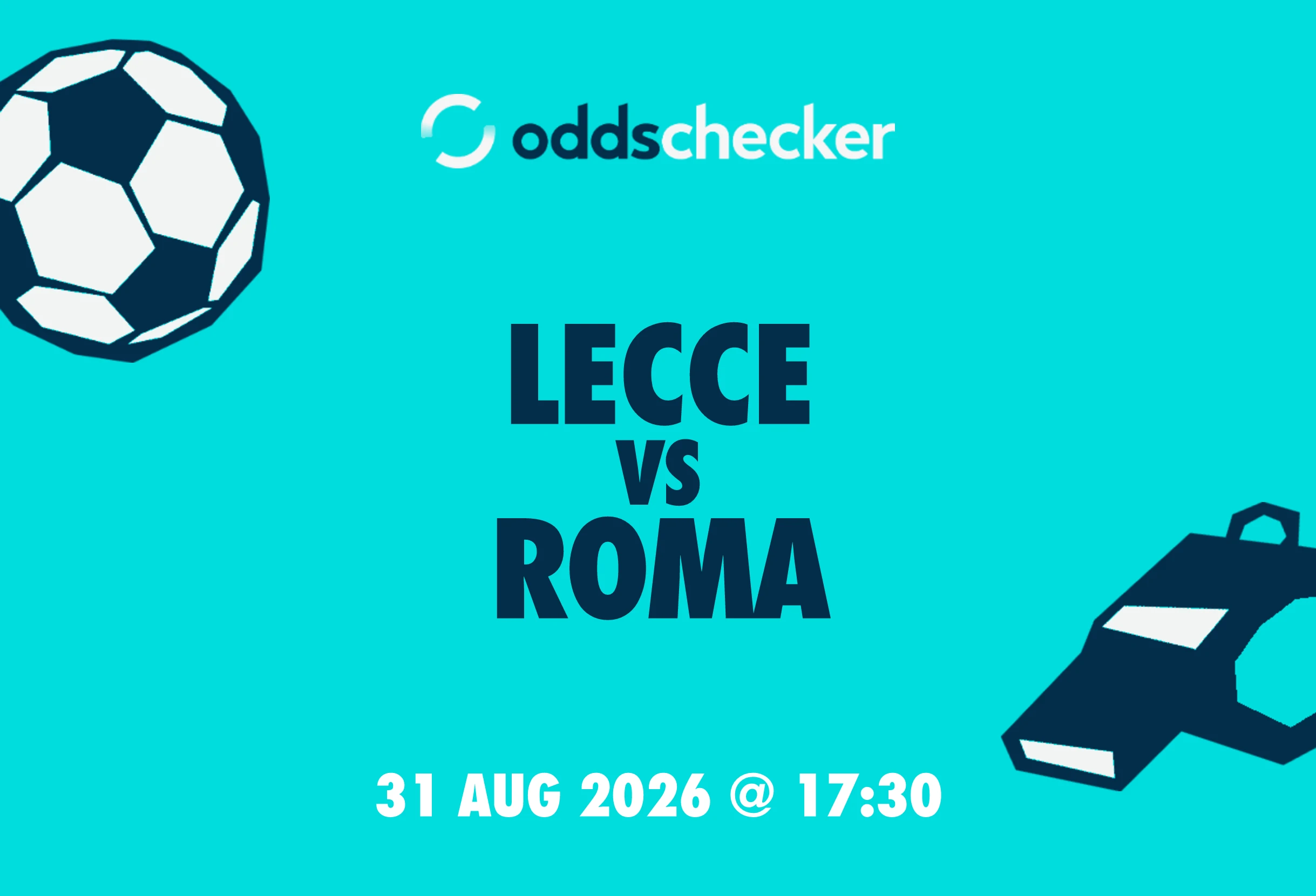 Lecce vs Roma Lineups, Prediction, Betting Tips & Odds