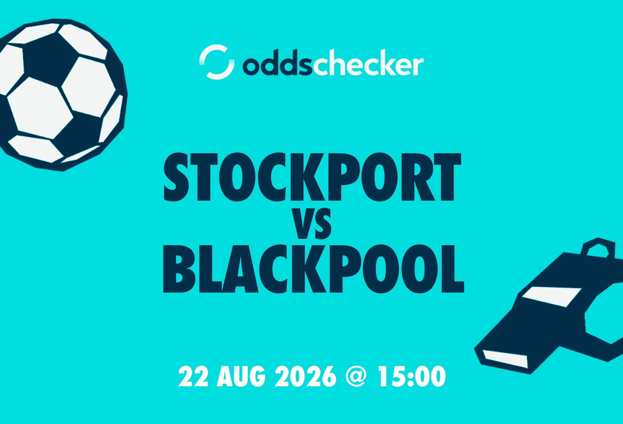 Stockport vs Blackpool Lineups, Prediction, Betting Tips & Odds