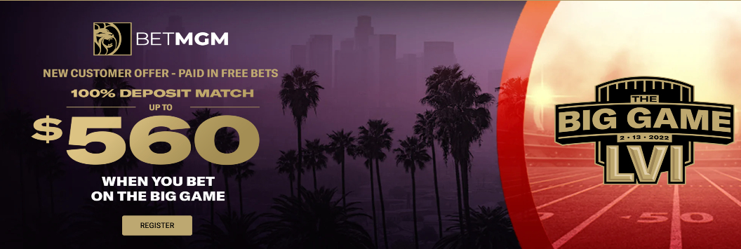 BetMGM Bonus Code: Get $560 Free When Betting on Super Bowl LVI