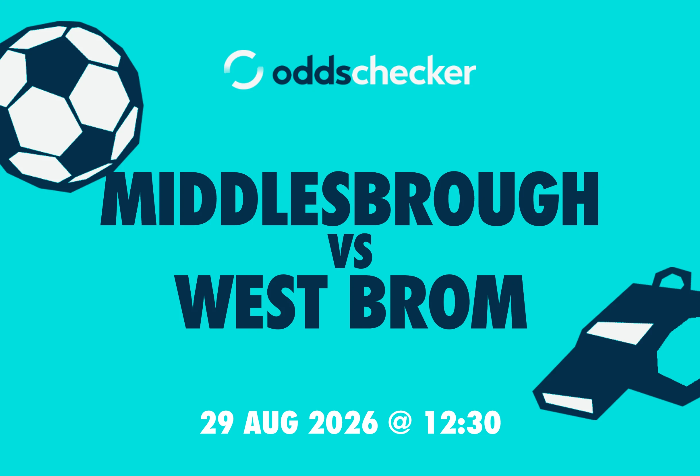 Middlesbrough vs West Brom Lineups, Prediction, Betting Tips & Odds