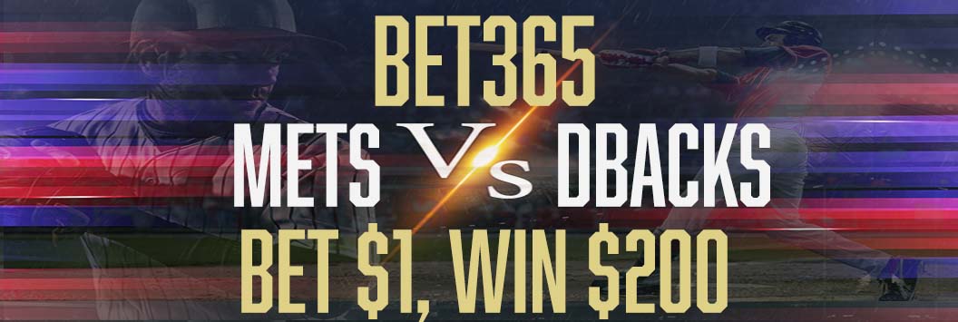 Bet365 Bet $1, Win $200 Mets vs DBacks