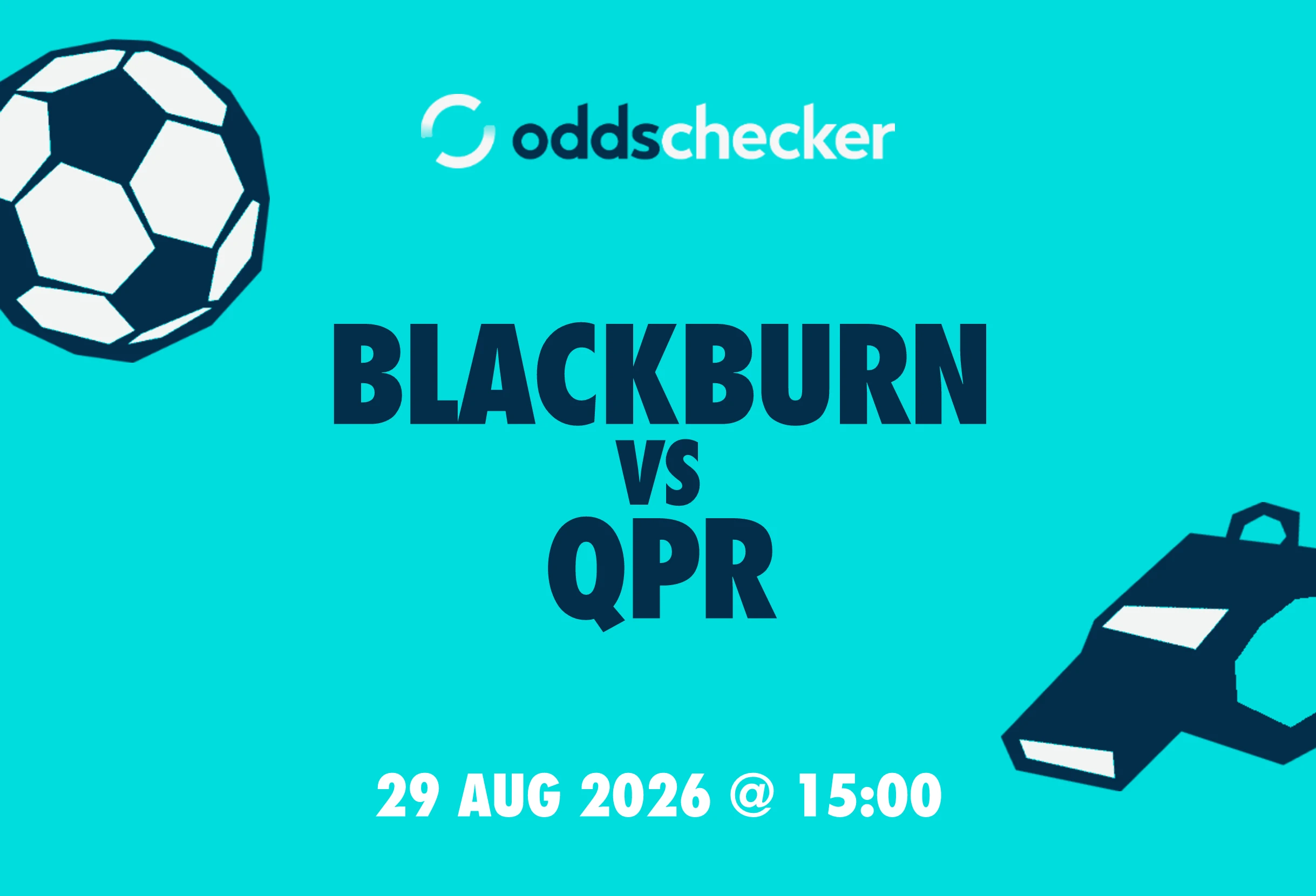 Blackburn vs QPR: Lineups, Prediction, Betting Tips & Odds