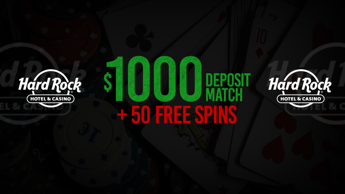 Hard Rock Casino: $1000 Deposit Match + 50 Free Spins