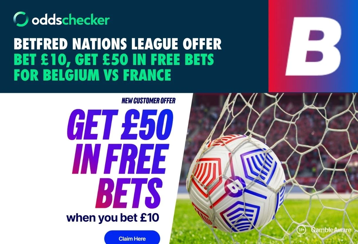 Betfred Nations League Offer: Bet £10, Get £50 in Rewards for Belgium vs France 