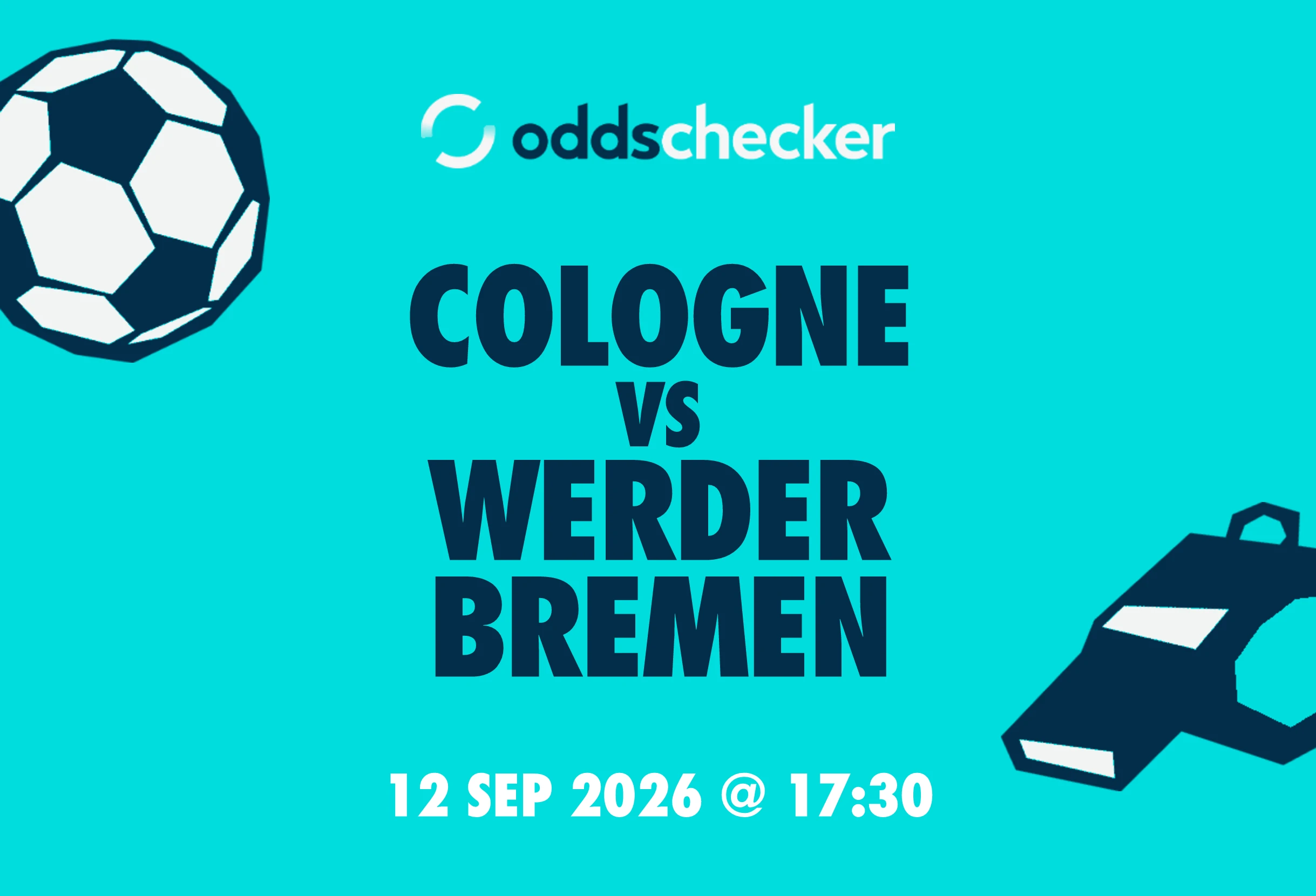 Cologne vs Werder Bremen: Lineups, Prediction, Betting Tips & Odds