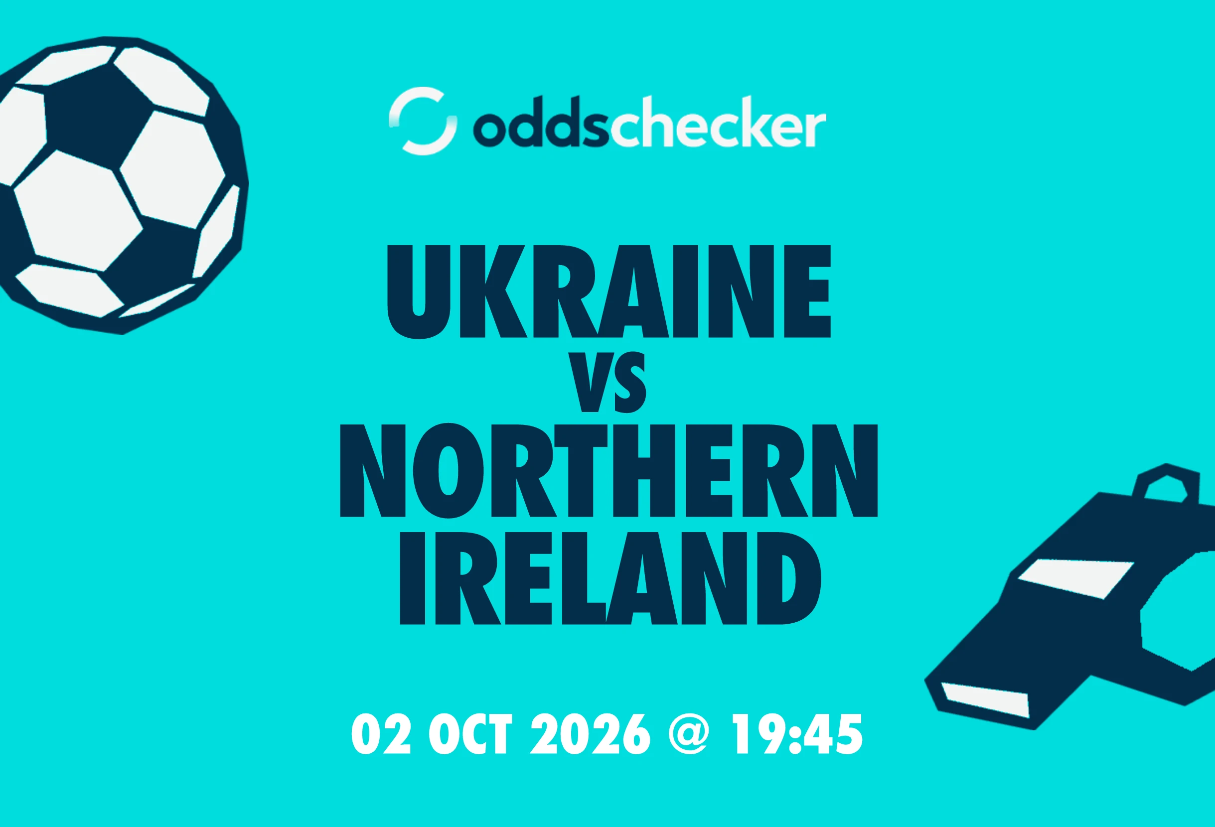 Ukraine vs Northern Ireland: Lineups, Prediction, Betting Tips & Odds