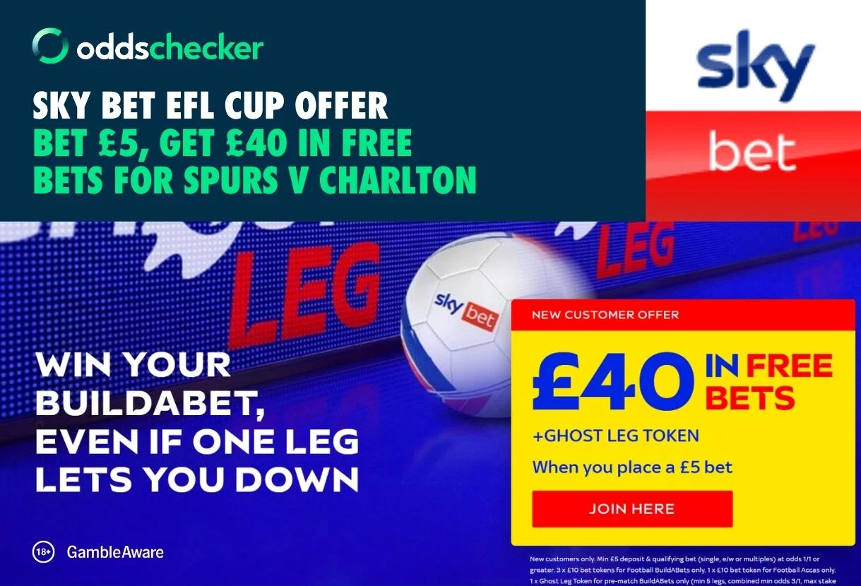 Bet £5, Get £40 for Spurs v Charlton in Carabao Cup Second Round with Sky Bet
