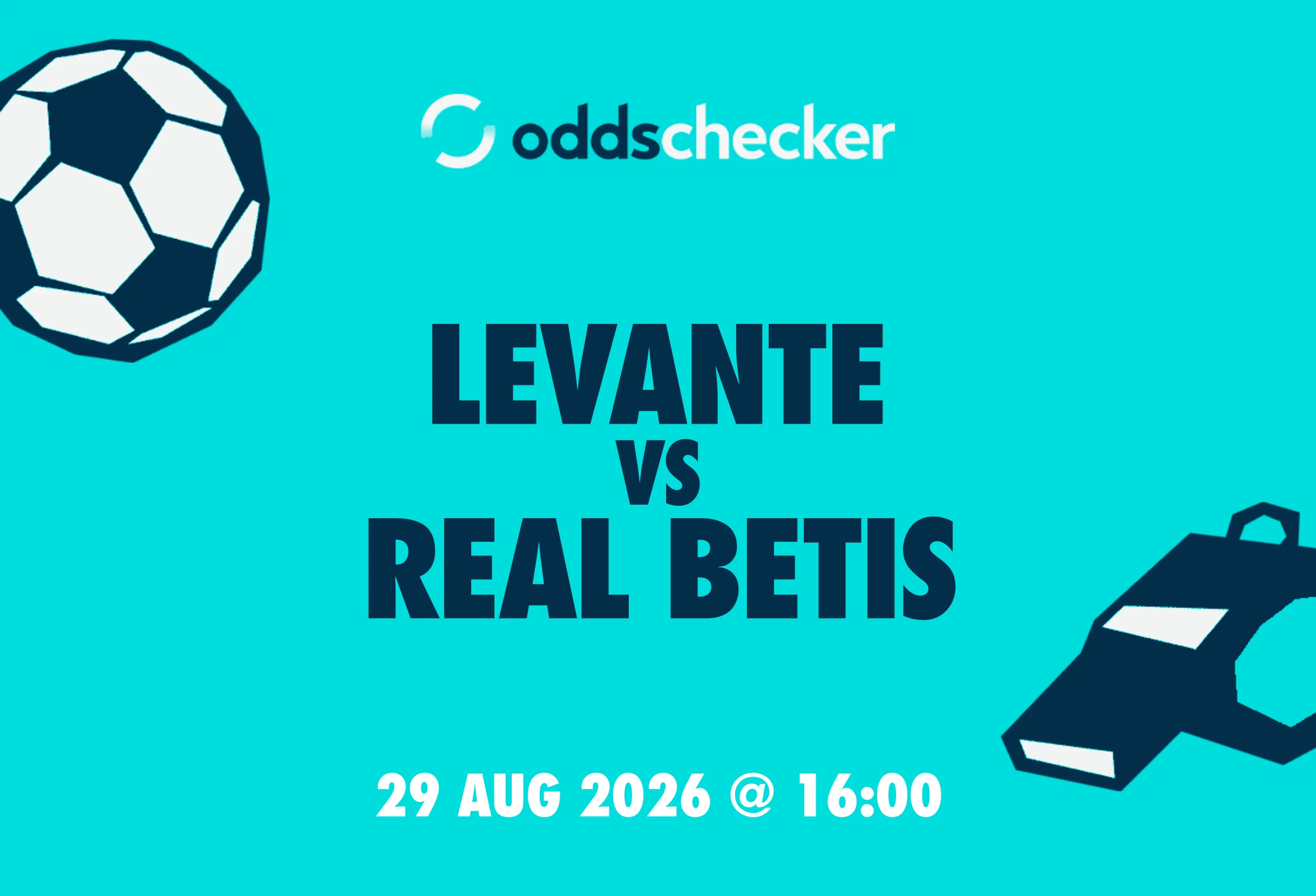 Levante vs Real Betis Lineups, Prediction, Betting Tips & Odds