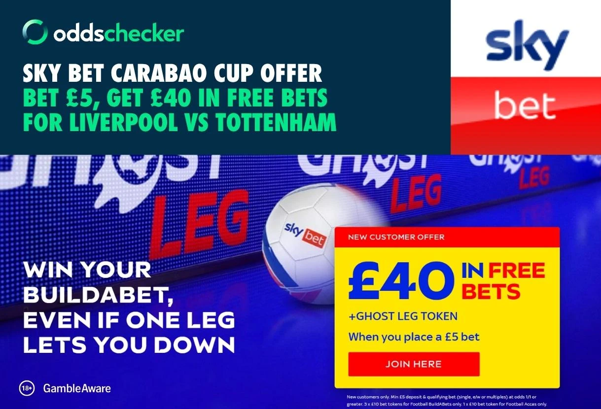 Liverpool vs Tottenham Offer: Bet £5, Get £40 with Sky Bet's Carabao Cup Offer