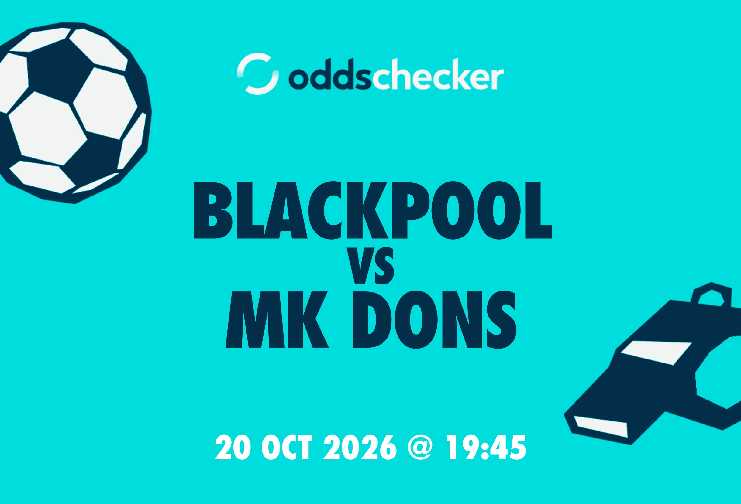 Blackpool vs MK Dons: Lineups, Prediction, Betting Tips & Odds