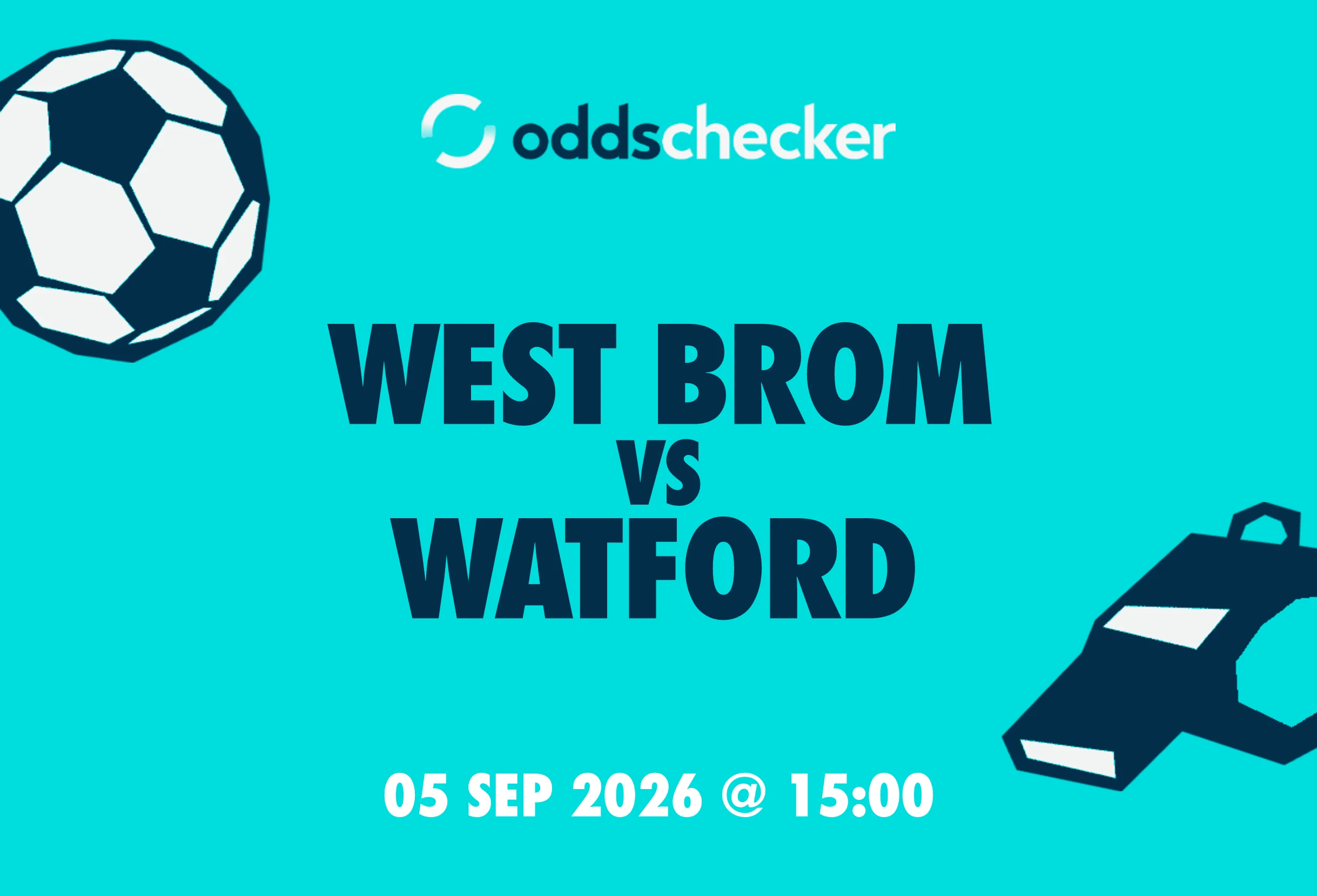 West Brom vs Watford: Lineups, Prediction, Betting Tips & Odds