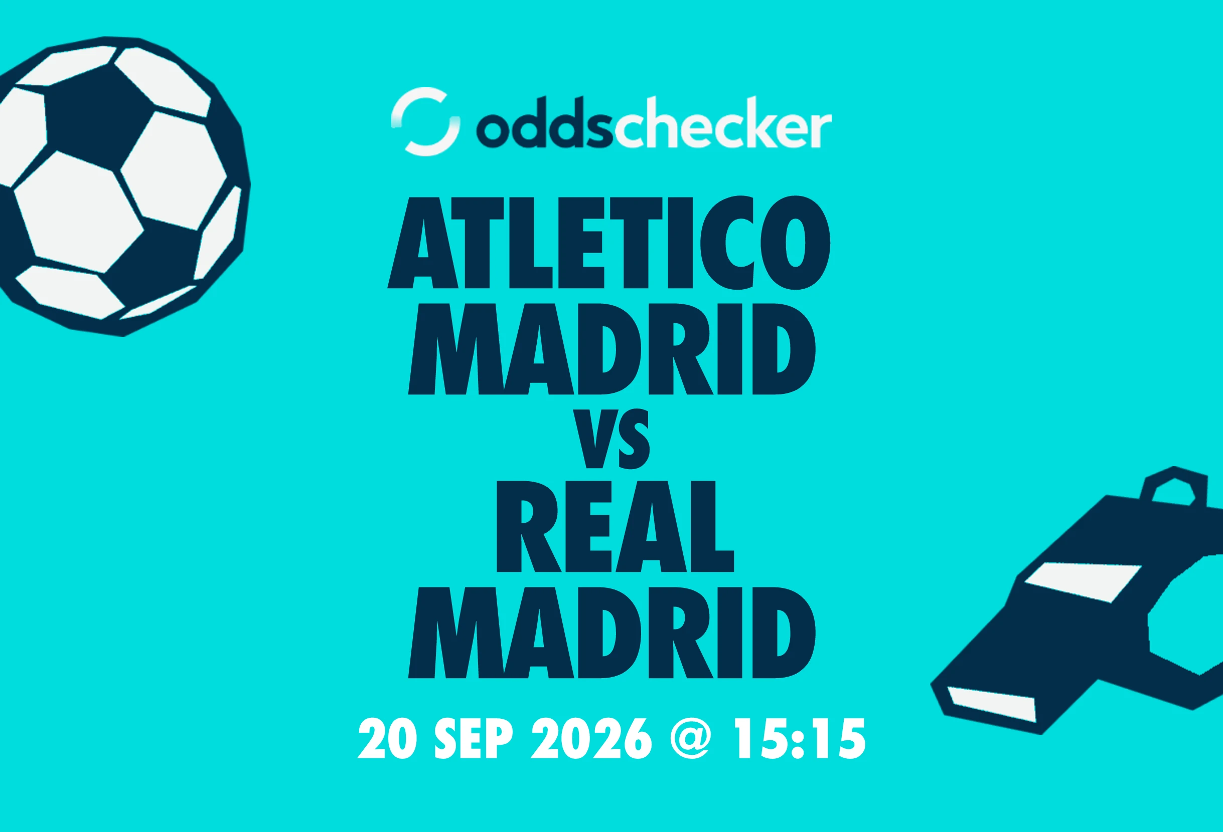 Atletico Madrid vs Real Madrid: Lineups, Prediction, Betting Tips & Odds