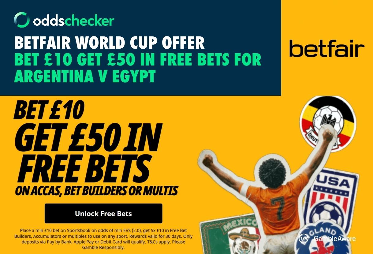 Betfair World Cup Offers: Bet £10, Get £50 in Free Bets for Argentina v Egypt