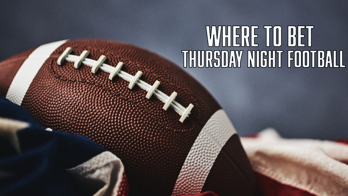 Where To Bet Thursday Night Football