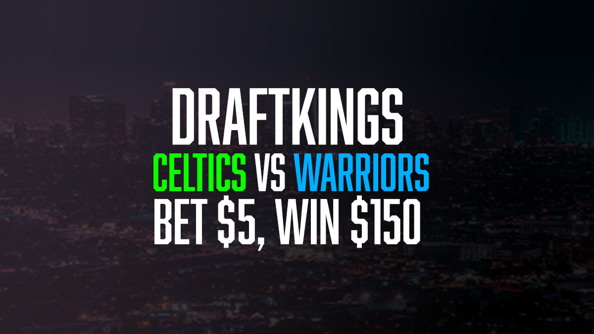 DraftKings Bet $5, Win $150 Warriors vs Celtics