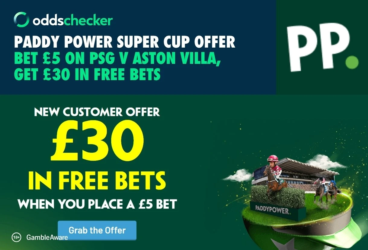 Bet £5, Get £30 for PSG v Aston Villa with Paddy Power's UEFA Super Cup Offer