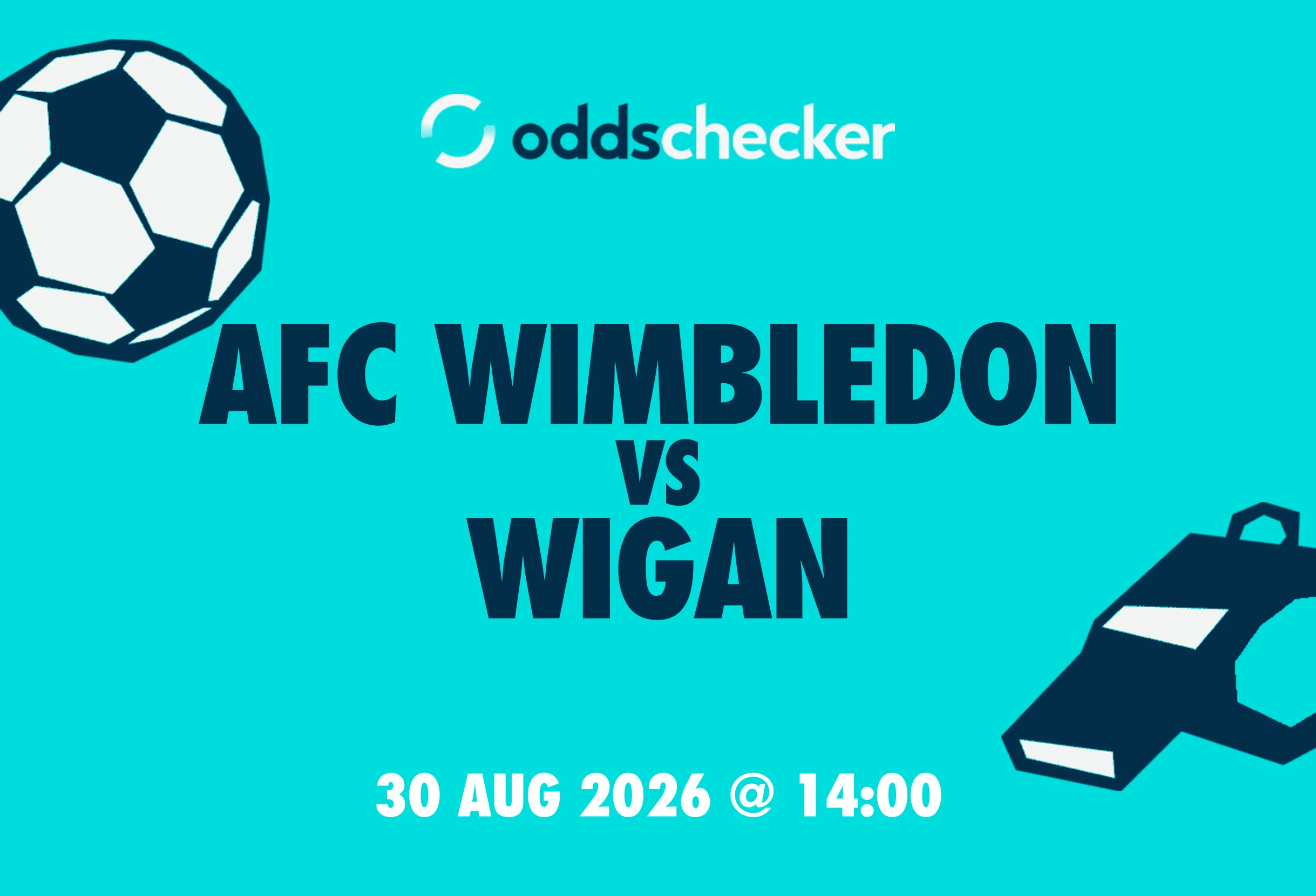 AFC Wimbledon vs Wigan Lineups, Prediction, Betting Tips & Odds