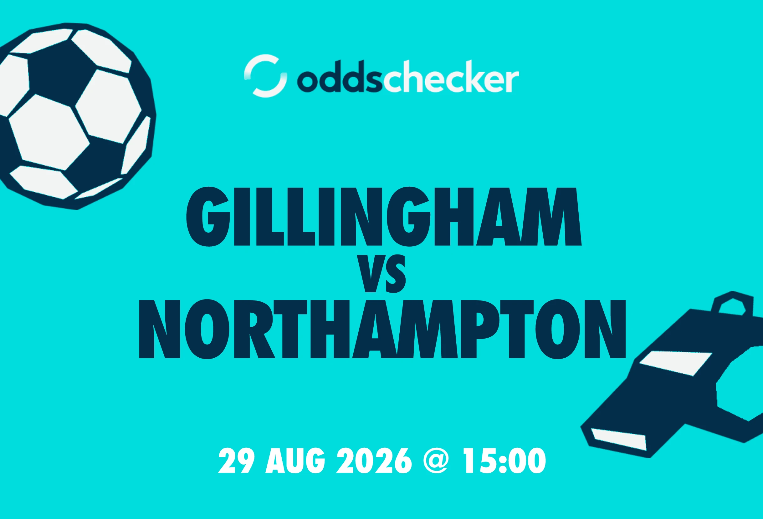 Gillingham vs Northampton Lineups, Prediction, Betting Tips & Odds