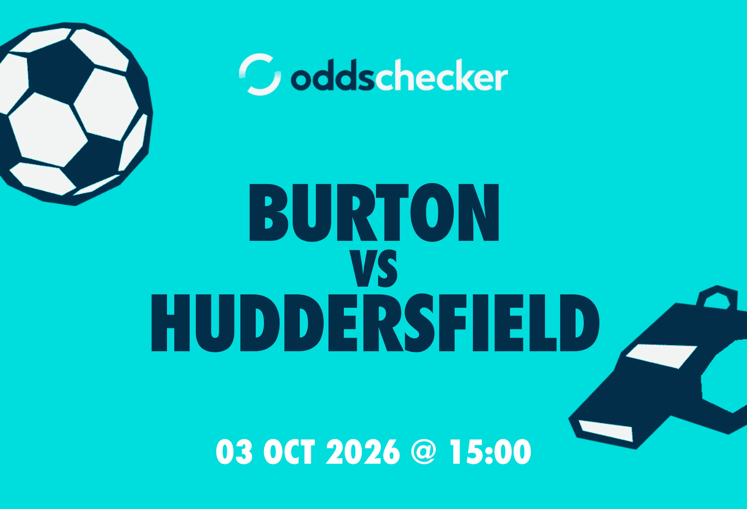 Burton vs Huddersfield: Lineups, Prediction, Betting Tips & Odds