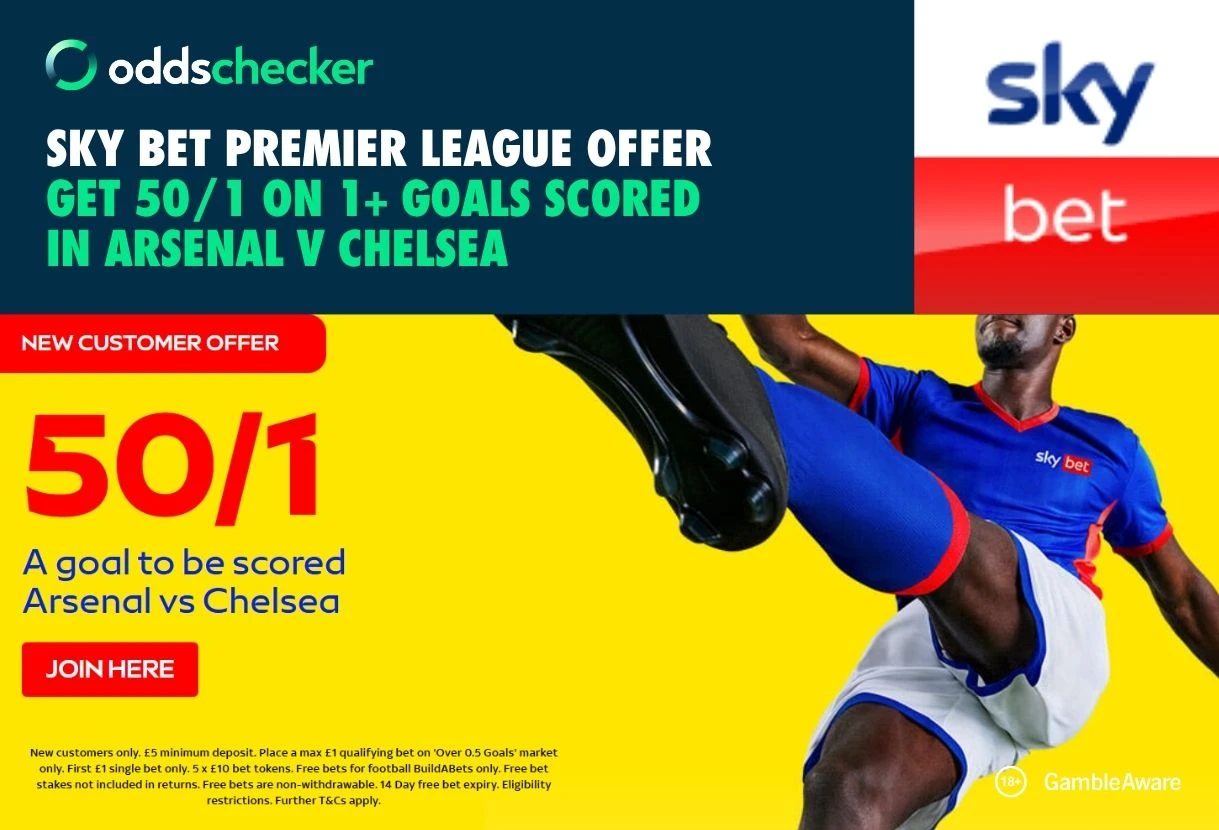 Sky Bet Arsenal v Chelsea Offer: Get 50/1 on 1+ Goals Scored