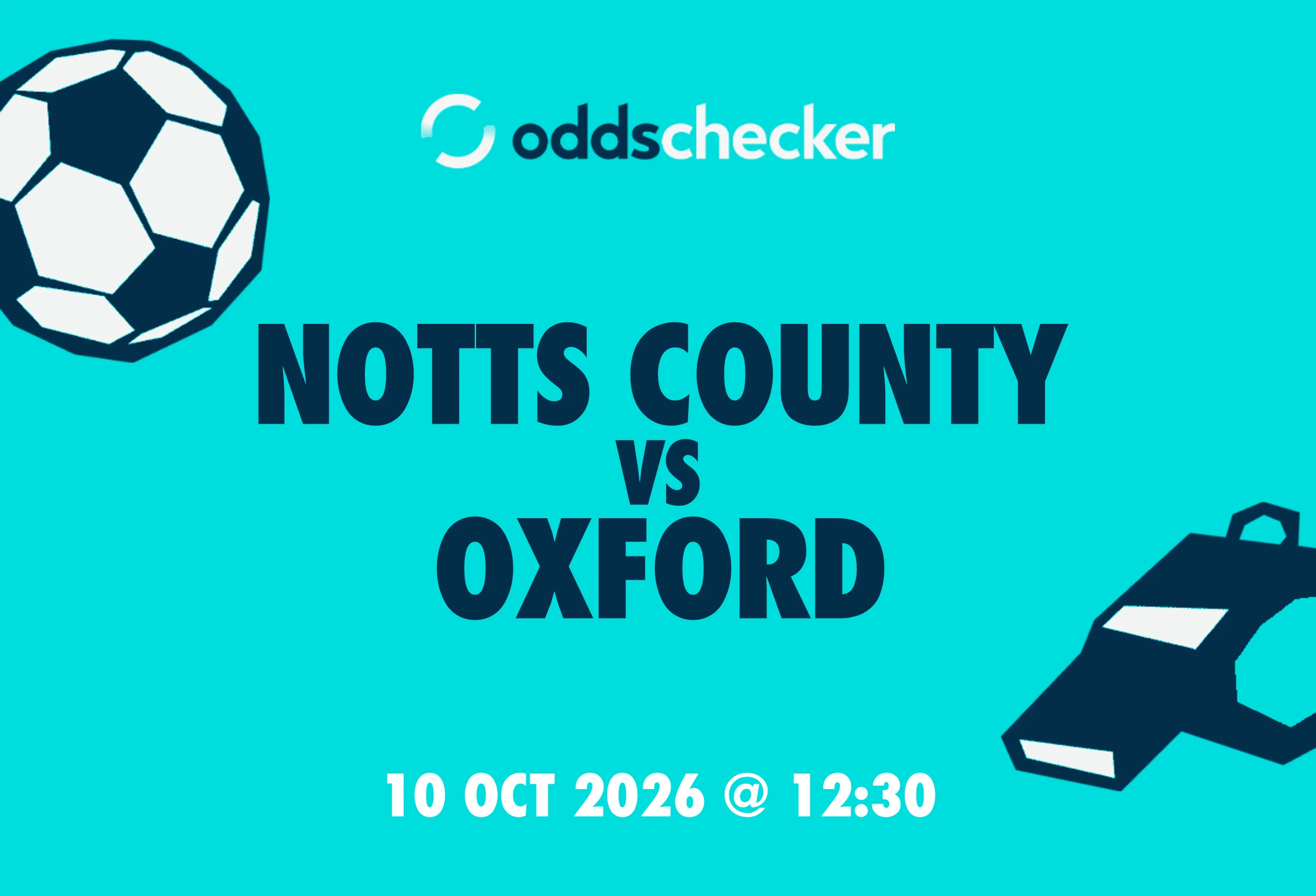 Notts County vs Oxford: Lineups, Prediction, Betting Tips & Odds
