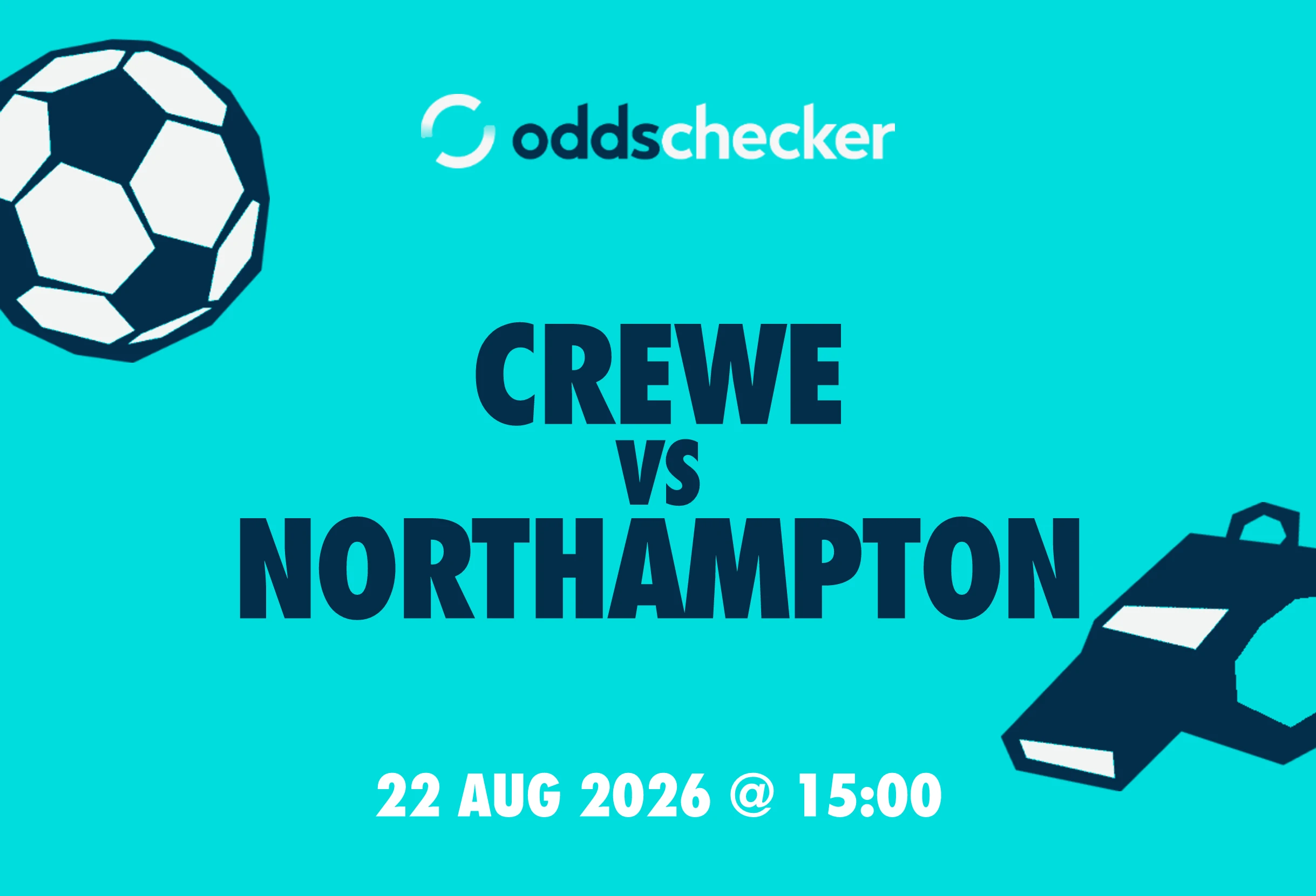 Crewe vs Northampton Lineups, Prediction, Betting Tips & Odds