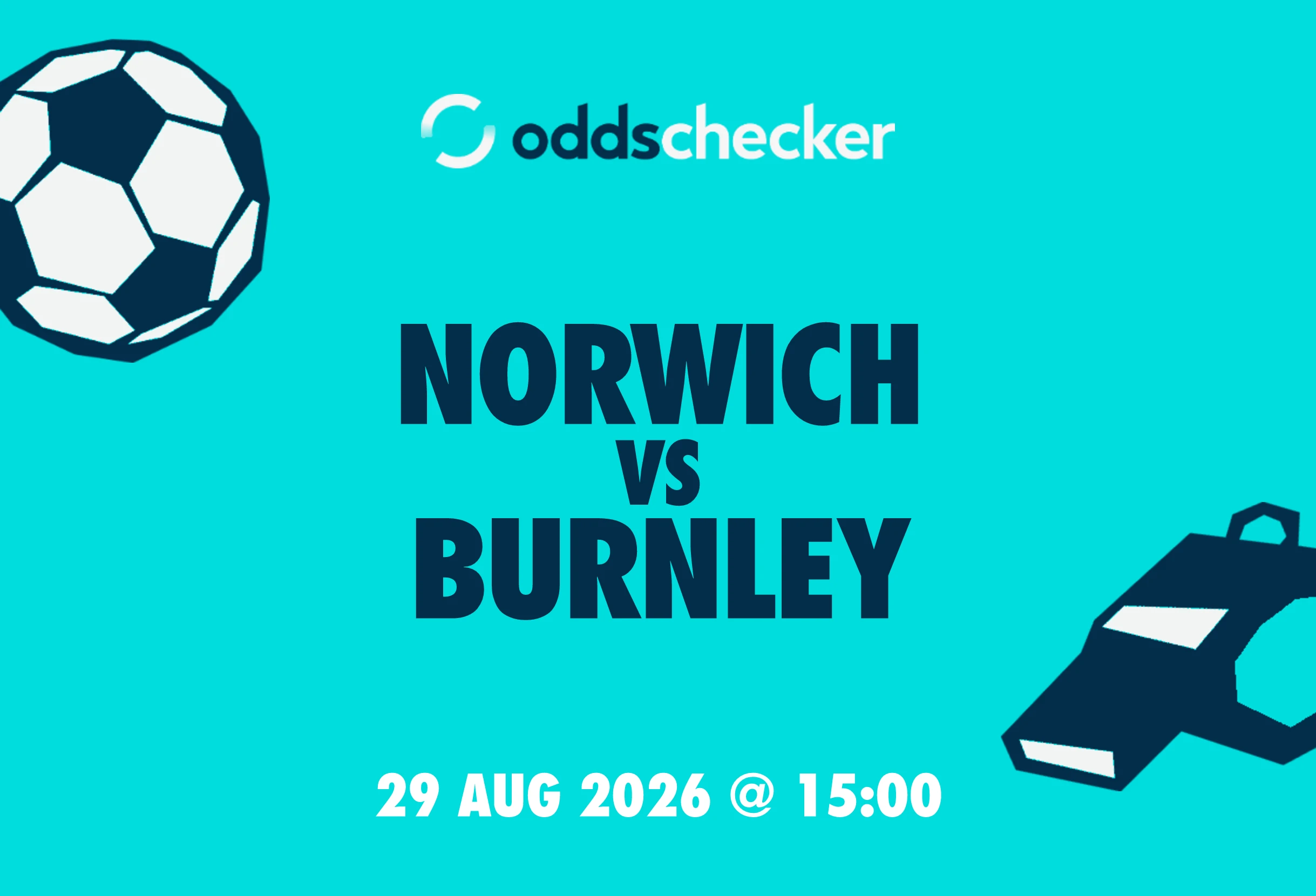 Norwich vs Burnley Lineups, Prediction, Betting Tips & Odds
