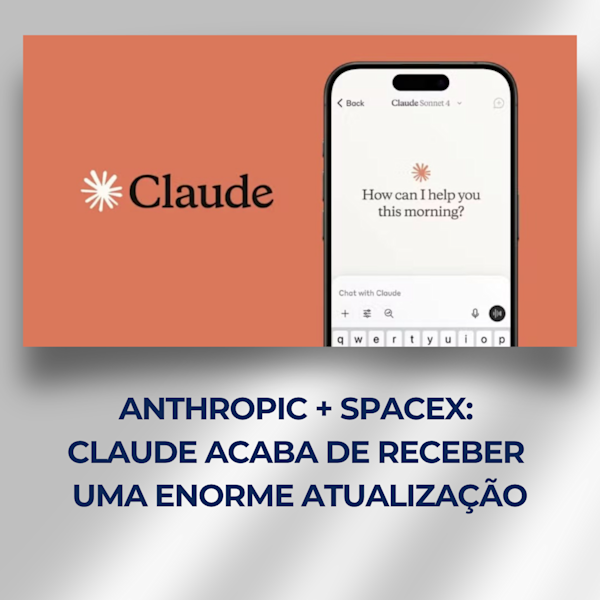 Anthropic + SpaceX:  Claude acaba de receber  uma enorme atualização