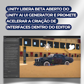 Unity libera beta aberto do  Unity AI UI Generator e promete acelerar a criação de  interfaces dentro do Editor