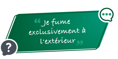 Je fume exclusivement à l'extérieur