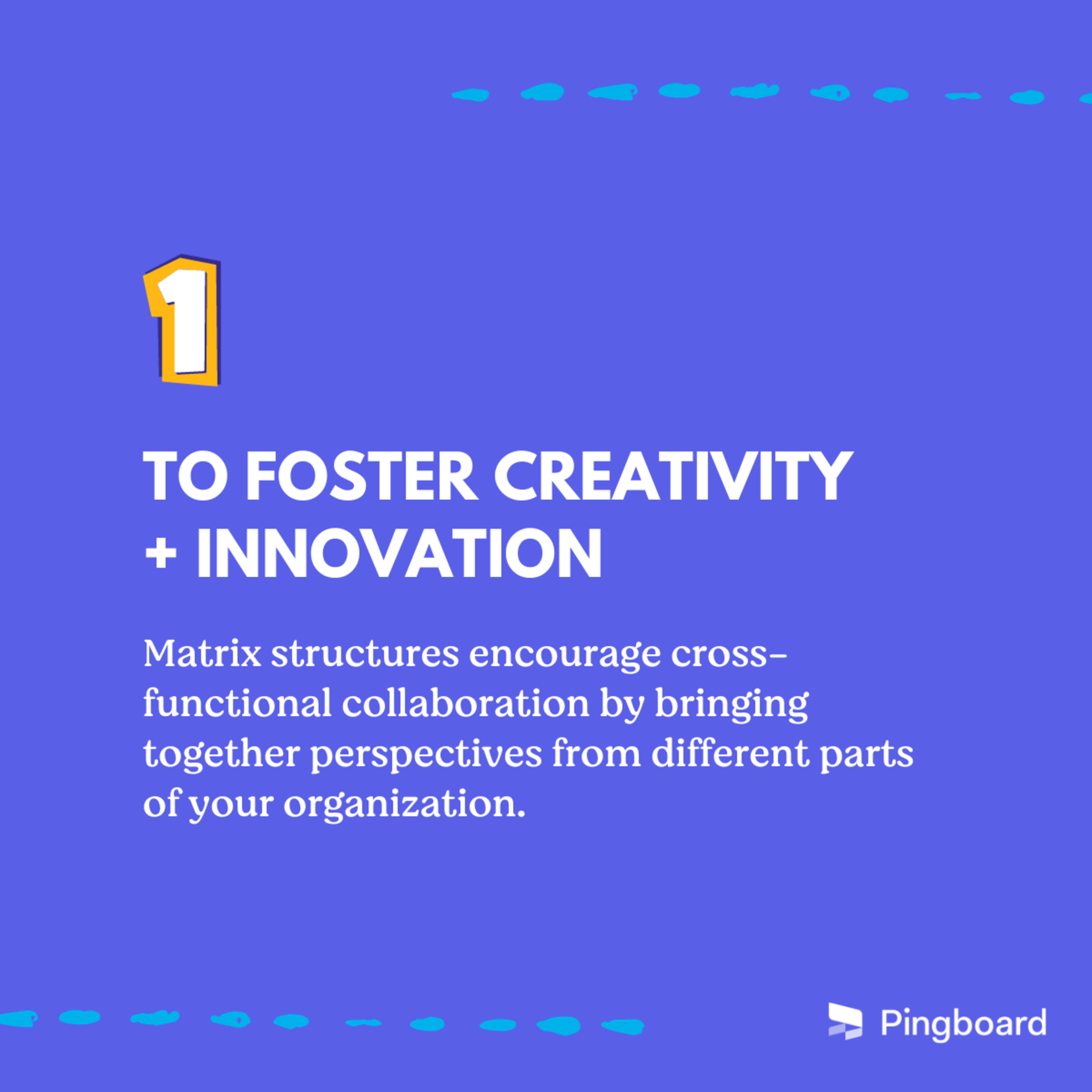 Foster creativity and innovation