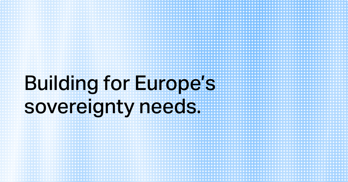 Building for Europe’s sovereignty needs