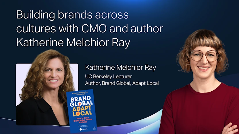Building brands across cultures: Katherine Melchior Ray on cultural intelligence, why brand values don't translate, and the balance between humans and AI.