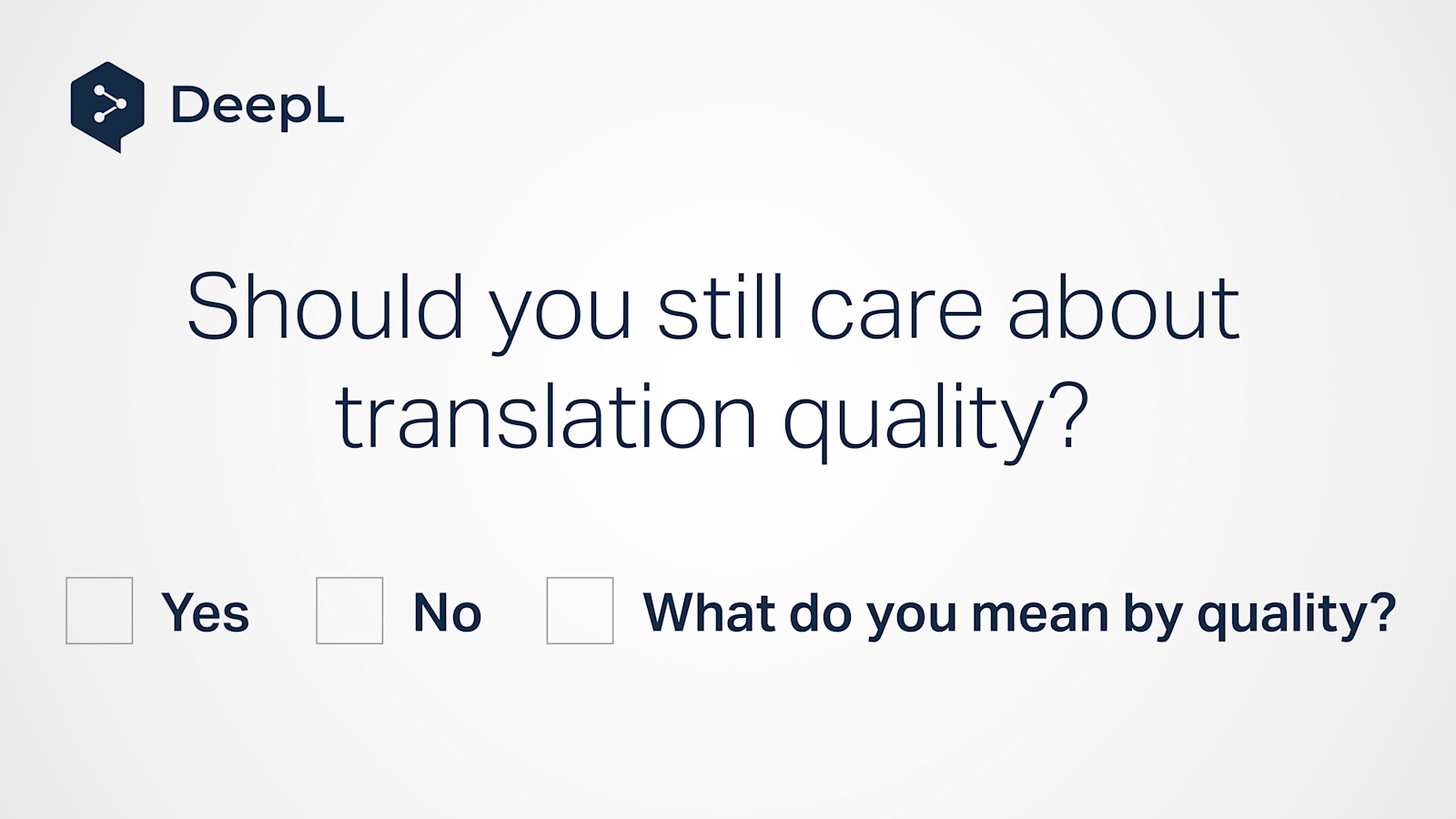 Should you still care about translation quality?