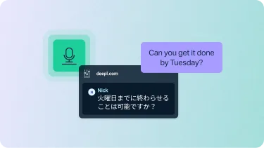 Image composite d’une interface utilisateur présentant une icône de microphone, la phrase en anglais « Can you get it done by Tuesday? » et sa traduction en japonais sous forme de texte.