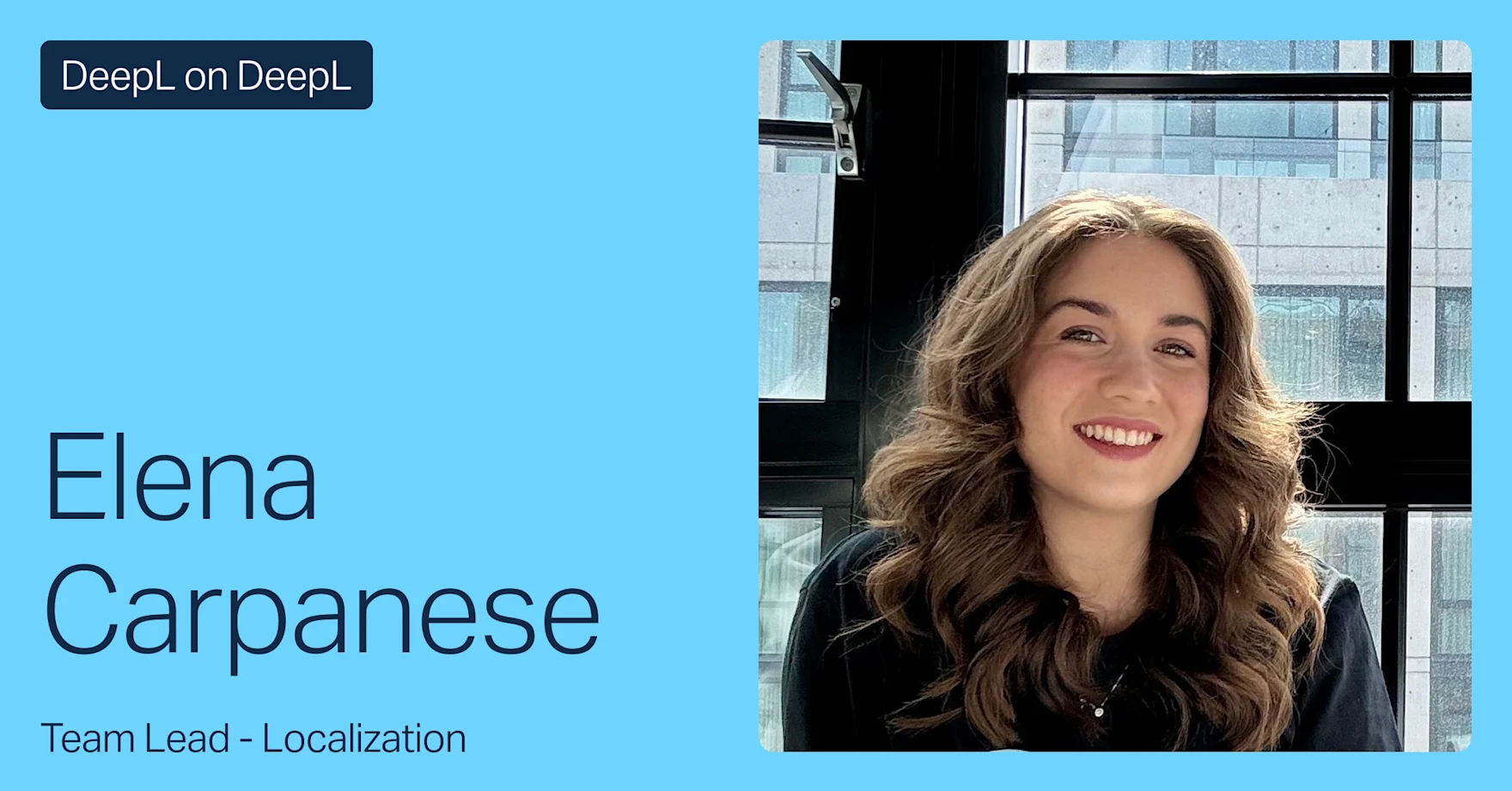 The image features a graphical image related to DeepL with the tag 'DeepL on DeepL'. It includes a smiling woman named Elena Carpanese, who is identified as the Team Lead for Localization.
