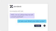 На изображении показан интерфейс чата в Zendesk между клиентом и специалистом службы поддержки. В фиолетовой выноске сообщение от клиента: «Здравствуйте. Мне нужна помощь по последней покупке». В синей выноске сотрудник службы поддержки отвечает: «Здравствуйте, Зак. Конечно! What's your order number?» Под диалогом расположена кнопка «Translate».