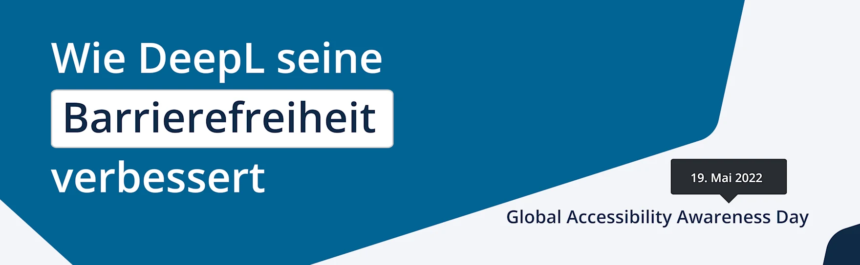 DeepL verbessert seine Barrierefreiheit. Global Accessibility Awareness Day: 19. Mai 2022