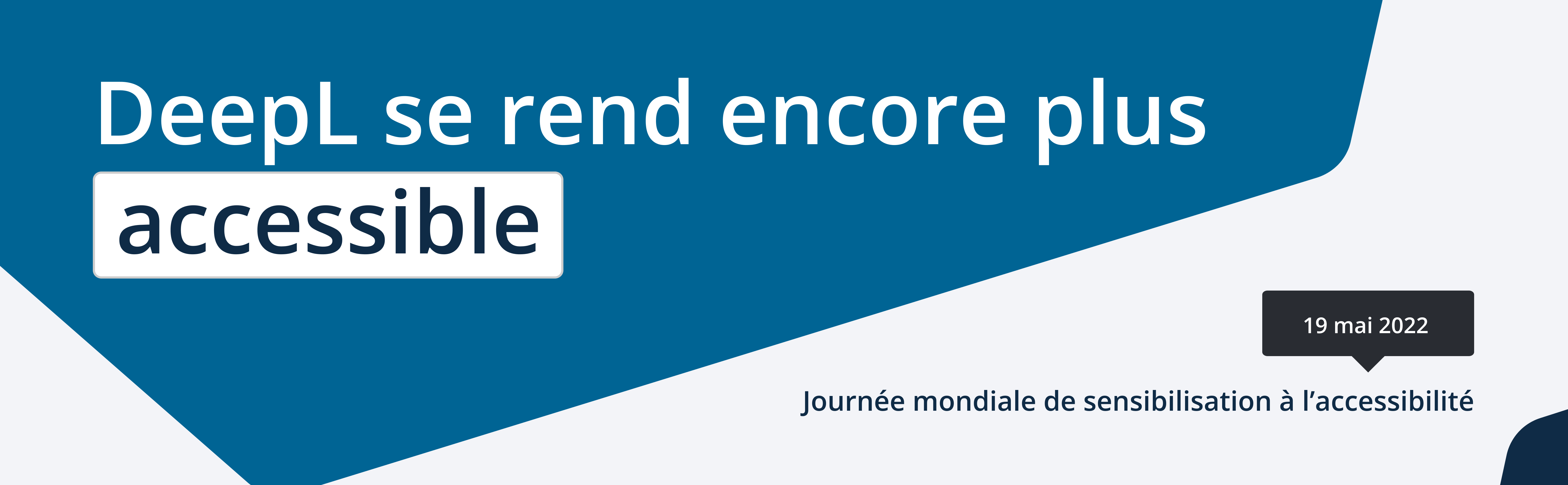 DeepL améliore son accessibilité. Journée mondiale de sensibilisation à l’accessibilité : 19 mai 2022