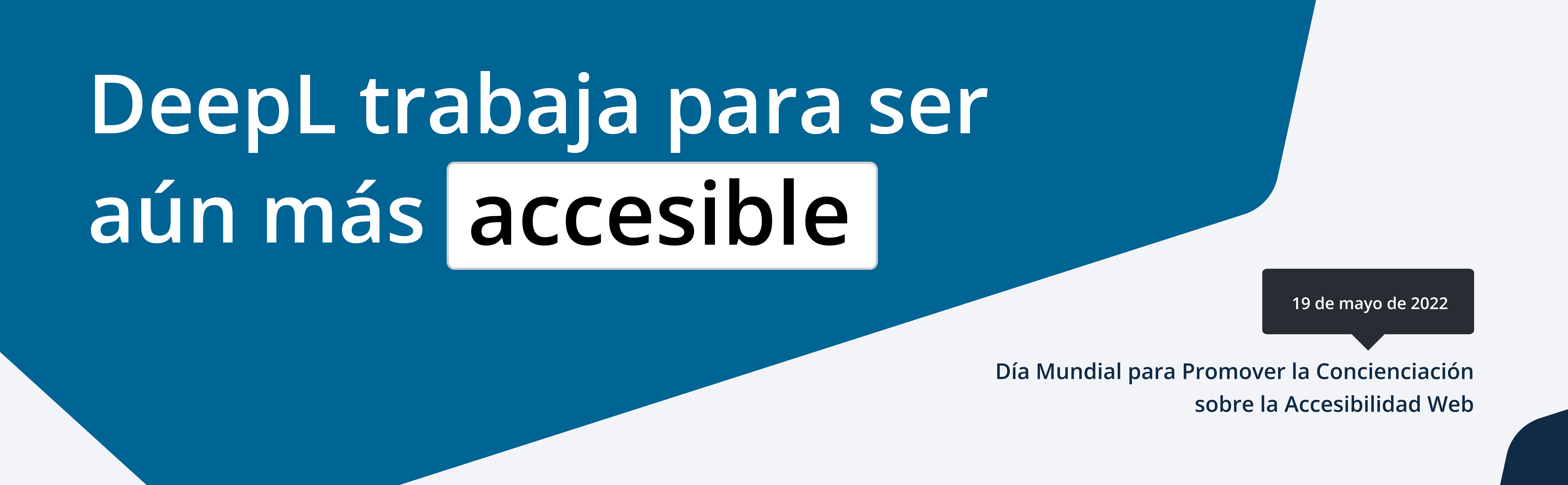 DeepL mejora su accesibilidad.  Día Mundial para Promover la Concienciación sobre la Accesibilidad Web: 19 de mayo de 2022