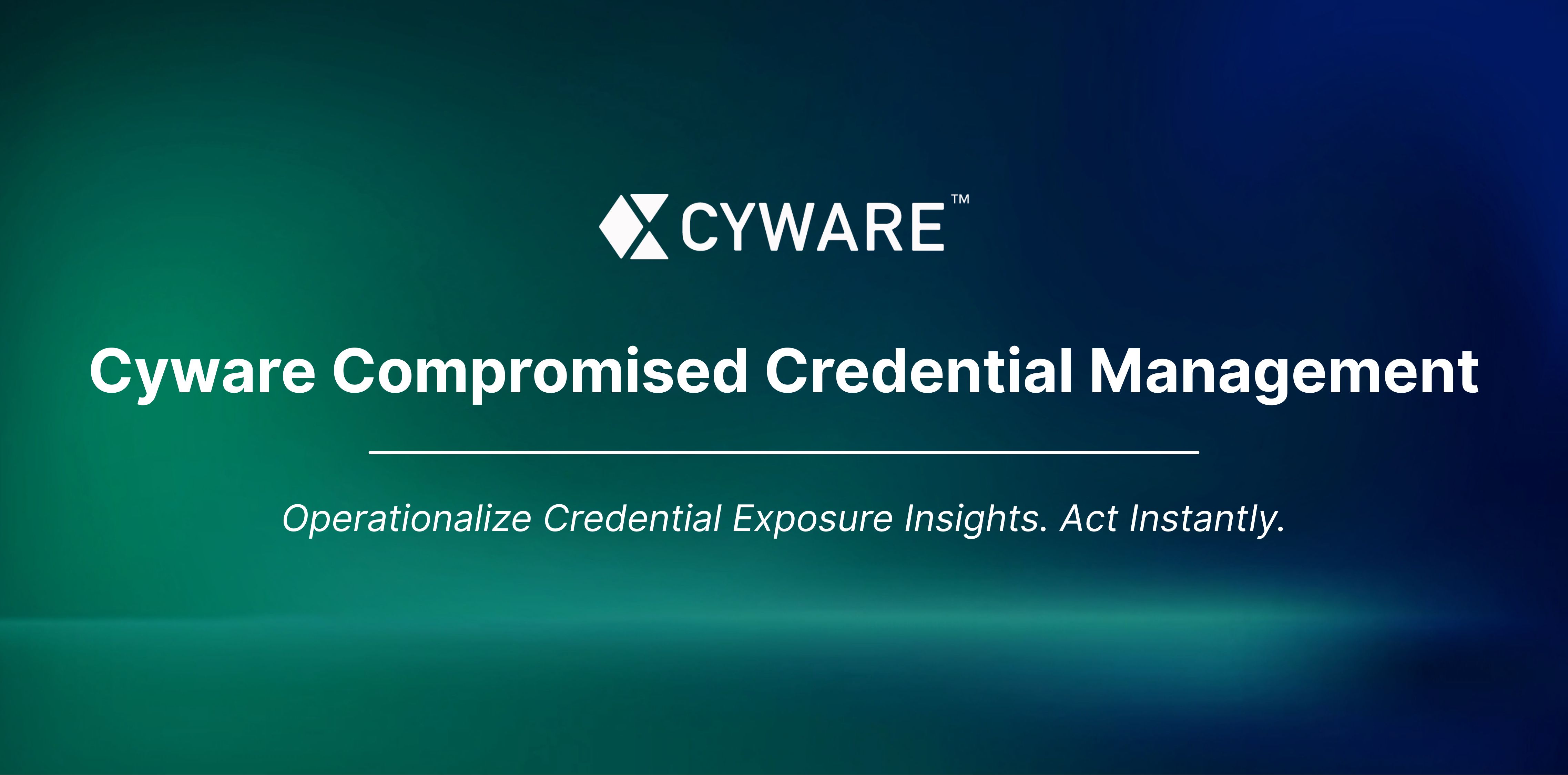 Managing Compromised Credentials Exposure in a few clicks