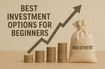 Best Investment Options for Beginners: Smart Ways to Start Investing