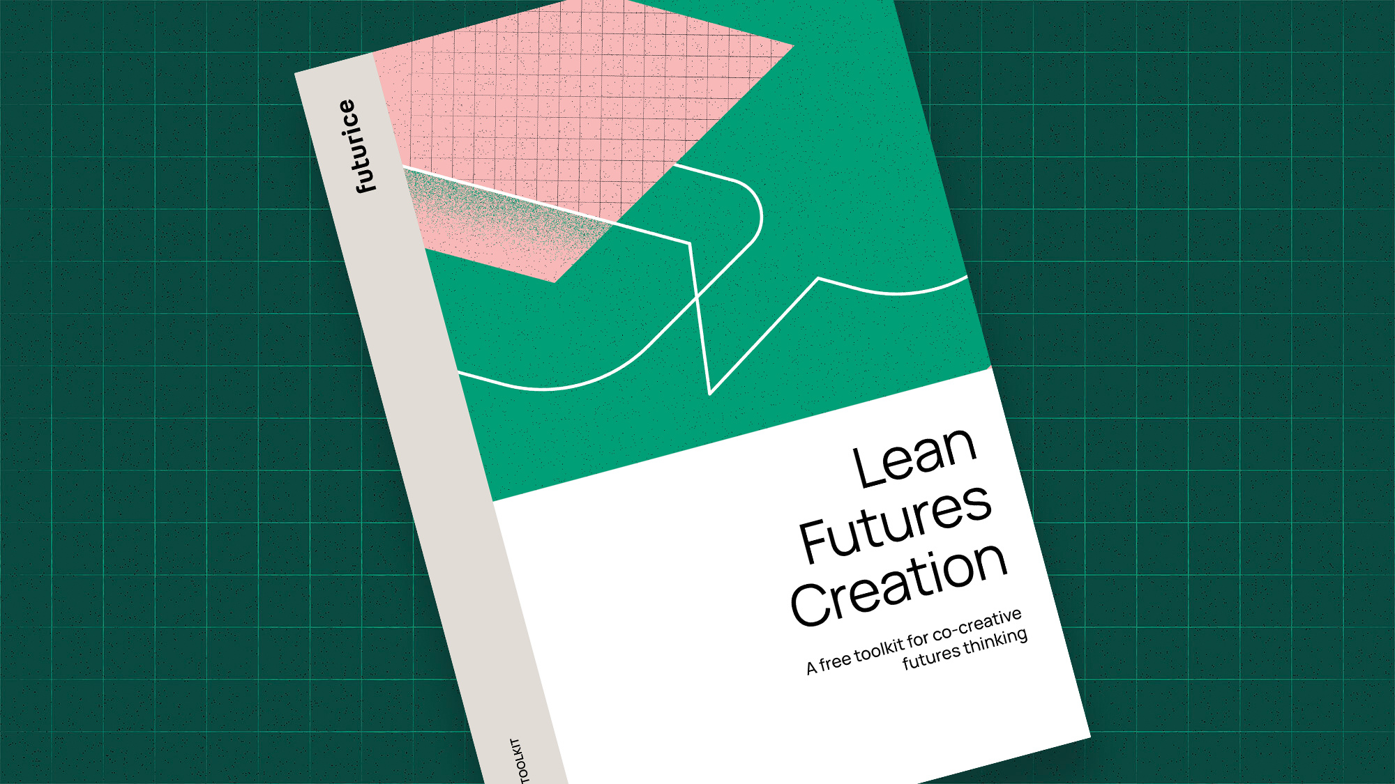 Lean Futures Creation Toolkit and Whitepaper