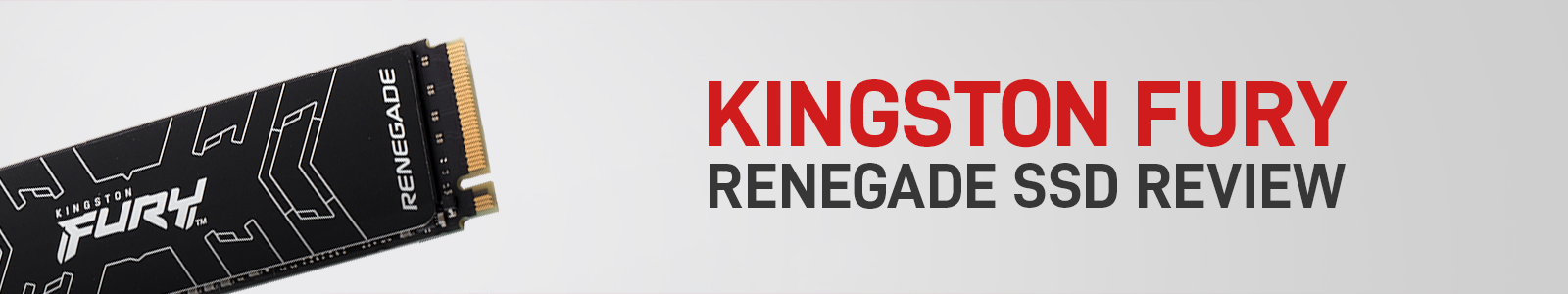 TONES-reviews-kingston-renegade-ssd-banner-image-1