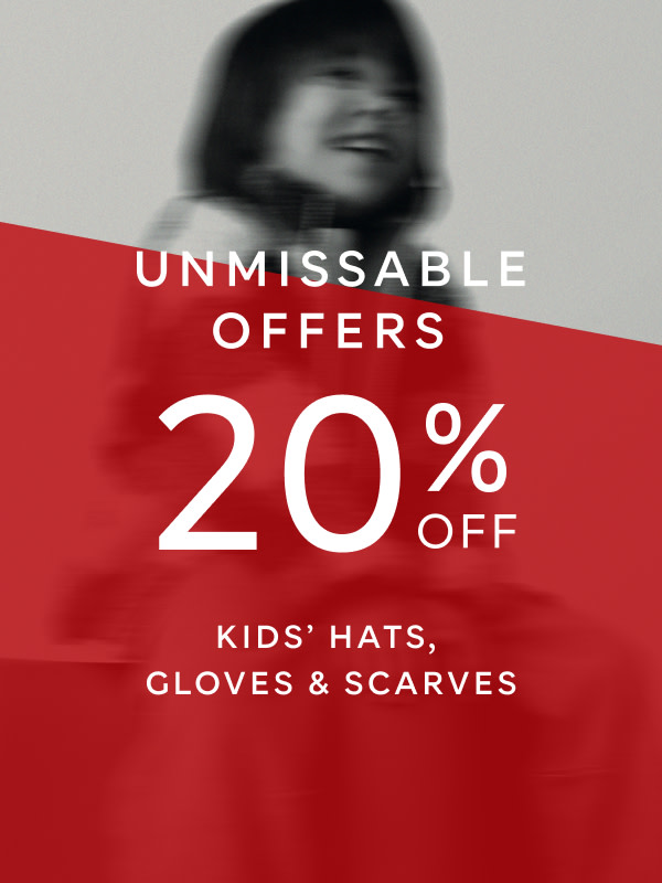 P-OFFERS- Top offers  -20% off Kids Hats Gloves Scarves